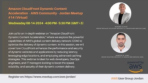 Amazon CloudFront Dynamic Content Acceleration   AWS Community   Jordan Meetup #14 Virtual