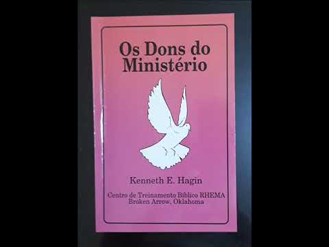 OS DONS DO MINISTÉRIO - (KENNETH E. HAGIN)