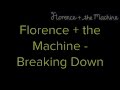 Florence  the machine  breaking down lyrics