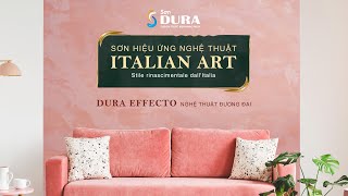 HƯỚNG DẪN THI CÔNG SƠN HIỆU ỨNG NGHỆ THUẬT ITALIAN ART | DURA EFECTOR | NHÓM MÀU XU HƯỚNG