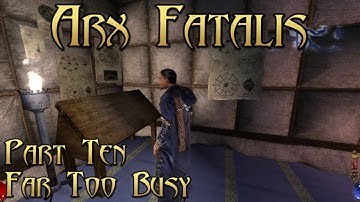 Arx Fatalis - Part 10: Far Too Busy