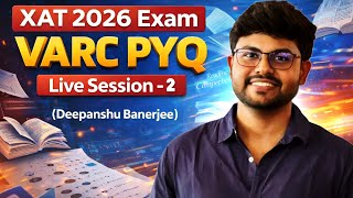 XAT 2026 Exam: XAT VARC PYQ Live Session -2 || Deepanshu Banerjee || Mock Zone