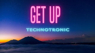 GET UP - Technotronic