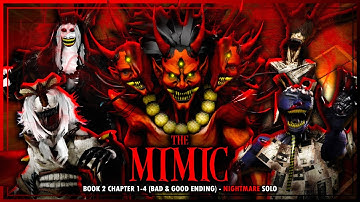The Mimic - Book 2 Chapter 1-4 (Bad & Good Ending) - Nightmare Solo (Full Walkthrough) | Roblox