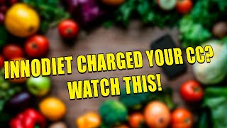 Innodiet Or UAB Kilo Grupe Charged Your Credit Card - Is There Anyway To Cancel Subscription?