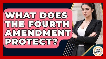 What Does the Fourth Amendment Protect? | Guide To Your Rights News