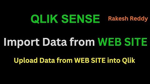 Import Data from Web Site into Qlik Sense | Telugu Class 08 by Rakesh Reddy