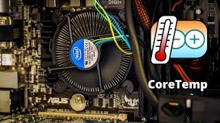 How to Check CPU temperature | Core Temp