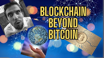 Blockchain: Beyond Bitcoin - The Future of Industries