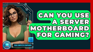 Can You Use A Server Motherboard For Gaming? - Your Computer Companion