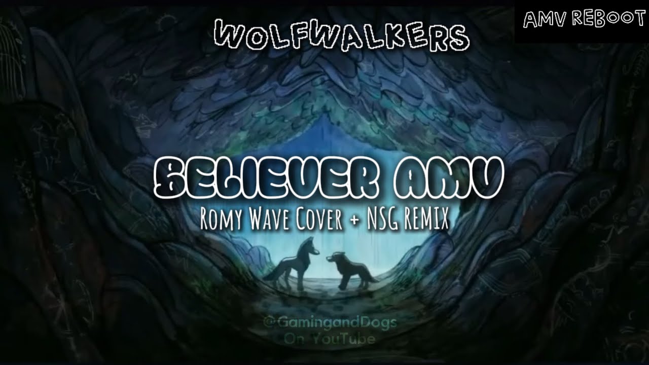 (Wolfwalkers): Believer AMV [NSG REMIX] (Romy Wave Cover) - 2025 REMAKE 