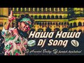 Hawa hawa dj song remix by dj aravind smiley dj harish kaslabad