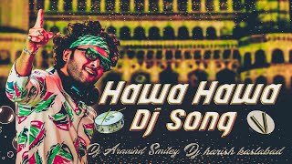 HAWA HAWA DJ SONG REMIX BY DJ ARAVIND SMILEY DJ HARISH KASLABAD