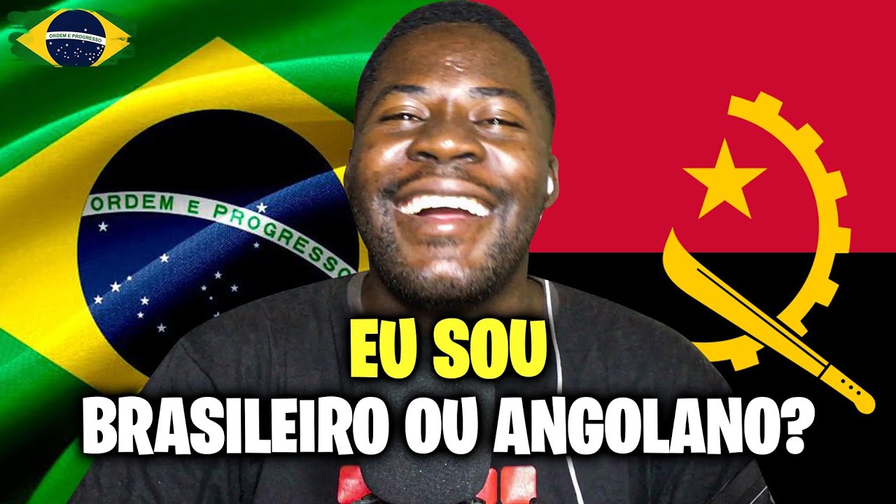 EU SOU ANGOLANO OU BRASILEIRO? - YouTube