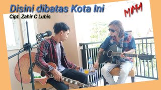 Disini Dibatas Kota Ini  Tommy J Pisa  Cipt Zahir C Lubis  Cover Mima