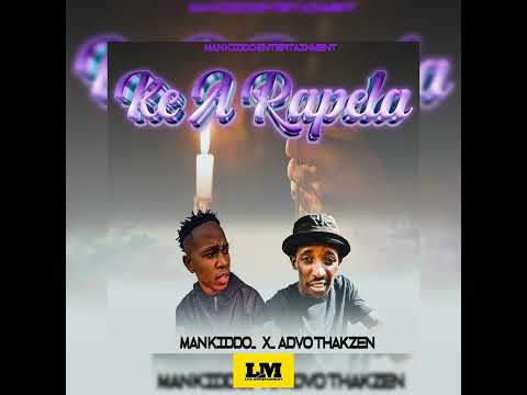 Man Kiddo x Advo Thakzen-Kea Rapela(Official Audio)