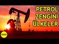 En Büyük Petrol Rezervine Sahip Ülkeler