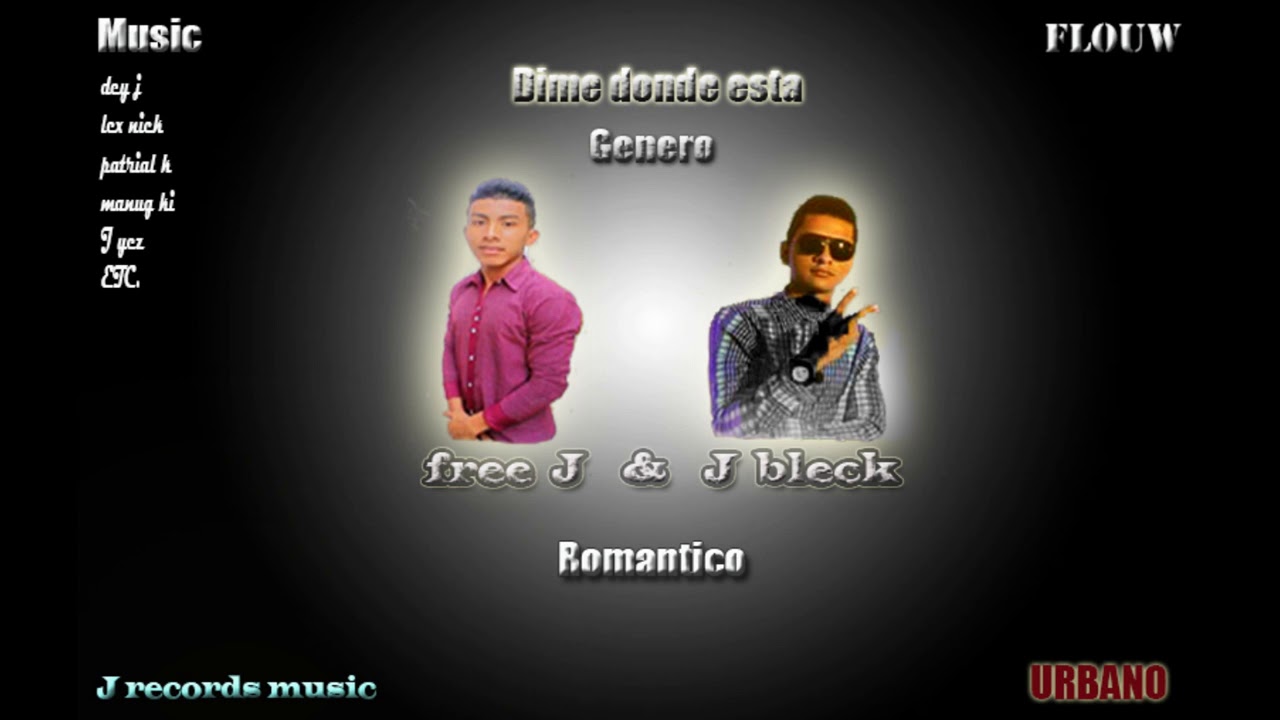 DIME DONDE ESTAS J bleck Fre J