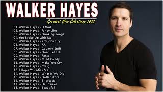 Walker Hayes New Playlist 2022💥Walker Hayes Greatest Hits Full Album 2022💥Top New Country Songs 2022