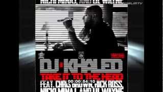 DJ Khaled Feat Chris Brown, Lil Wayne, Nicki Minaj & Rick Ross - Take It To The Head