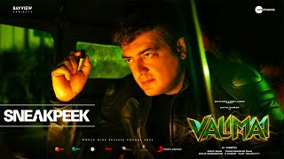 Valimai Sneak Peek - Ajith Kumar | Karthikeya | Yuvan | H Vinoth | Boney Kapoor | Bay View Projects