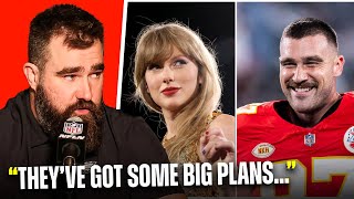 Jason Kelce Reveals Shocking Wedding Plans of Travis Kelce and Taylor; “They’re Thinking About it”