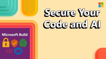 Microsoft Build 2025, Shift Left: Secure Your Code and AI from the Start