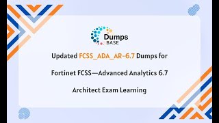 Updated FCSS_ADA_AR-6.7 Dumps for Fortinet FCSS—Advanced Analytics 6.7 Architect Exam Learning