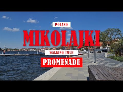 [4K] POLAND MIKOLAJKI WALKING TOUR PROMENADE/SPACER PROMENADĄ W MIKOŁAJKACH