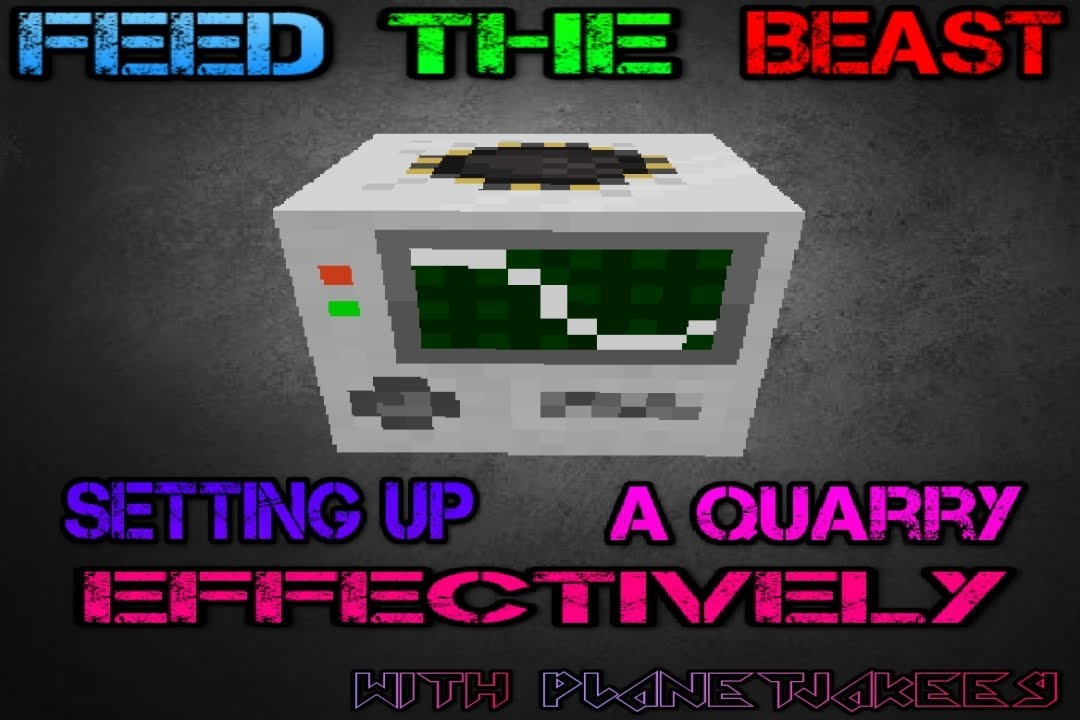 ▶ Feed The Beast Tutorial: Setting Up A Quarry Effectively