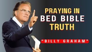 “Can You Pray in Bed? What the Bible Really Says!” Billy Graham Motivational