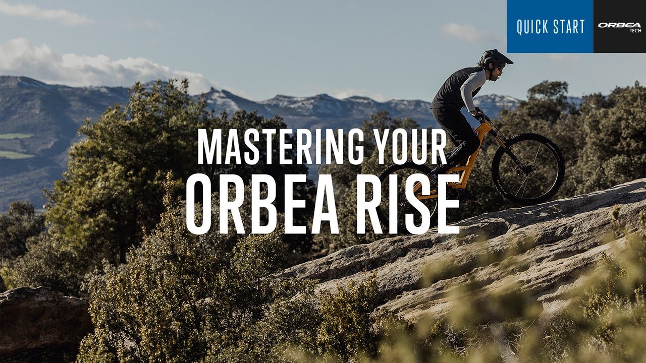 MASTERING YOUR ORBEA RISE
