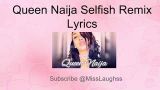 Selfish Lyric by Queen Naija