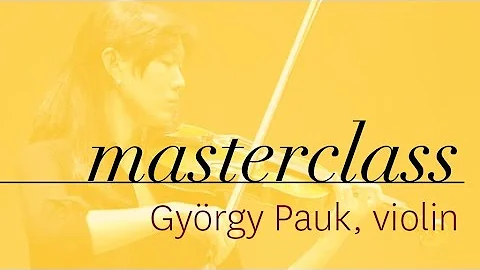Gyrgy Pauk - Violin Masterclass - Joanna Lee