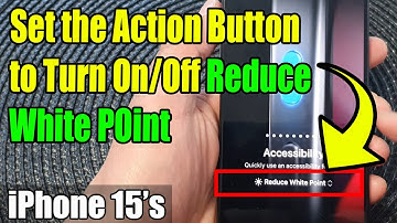 iPhone 15/15 Pro Max: How to Set the Action Button to Turn On/Off Reduce White Point