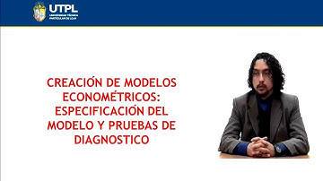 UTPL CREACIÓN DE MODELOS ECONOMÉTRICOS [(ECONOMÍA)(ECONOMETRÍA II)]