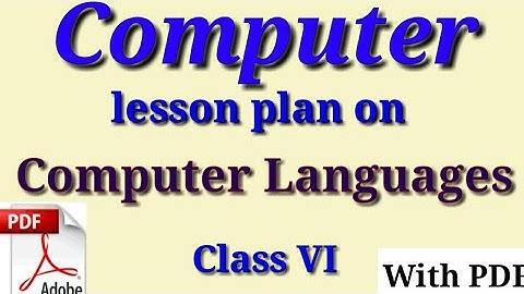 Computer lesson plan| Lesson plan on Computer languages| B.Ed lesson plan| D.El.Ed lesson plan |