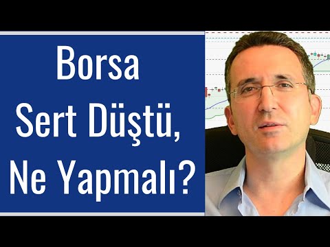 Borsa Sert Düştü, Ne Yapmalı?