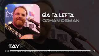 Orhan Osman - Gia Ta Lefta  ( Tayfun Ali Çavuş Remix ) @EvindeMeyhane