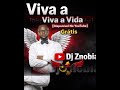 Viva A Vida Dj Znobia mp3