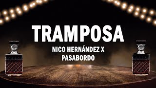 Tramposa - Nico Hernández x Pasabordo | (LETRA)