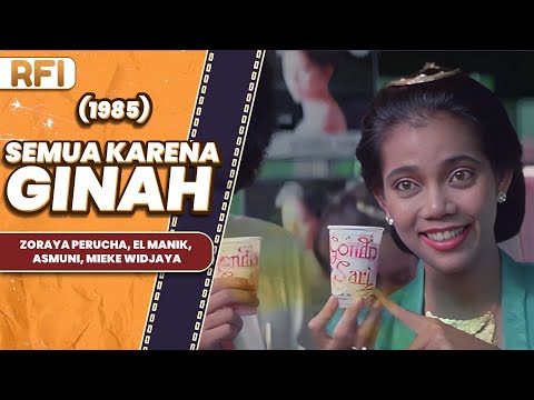 SEMUA KARENA GINAH (1985) FULL MOVIE HD