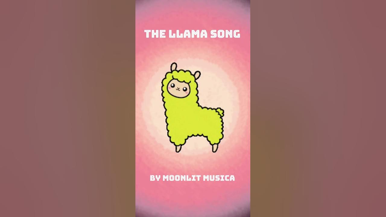 The Llama Song // moonlit musica YouTube