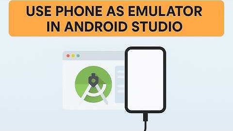 How to Use Your Android Phone as an Emulator in Android Studio (2025)