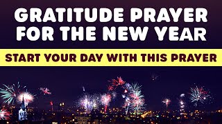 Gratitude Prayer for the New Year 2026 | 1 Hour of Positive Energy & Blessings