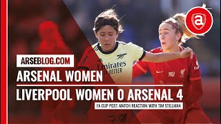 Liverpool Women 0 Arsenal 4 | Women's FA Cup post-match reaction | Arseblog News