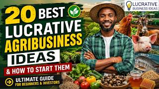Famous 20 Best Lucrative Agribusiness Ideas & How to Start Them (Ultimate Beginners & Investors Guide) Net Worth