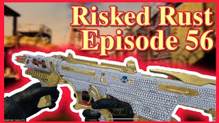 Risked Rust / Episode 56