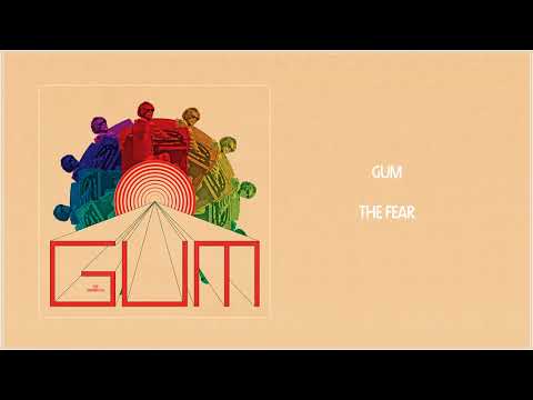 GUM - The Fear (Official Audio)