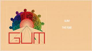 Video voorbeeld van "GUM - The Fear (Official Audio)"